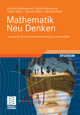 Mathematik Neu Denken - Albrecht Beutelspacher, Rainer Danckwerts, Gregor Nickel, Susanne Spies, Gabriele Wickel