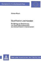 Qualifikation und Handeln - G&uuml;nter R&ouml;sch