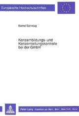 Konzernbildungs- und Konzernleitungskontrolle bei der GmbH - Bernd Sonntag