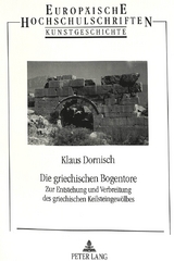 Die griechischen Bogentore - Klaus Dornisch