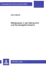 Wertanalyse in der Gebrauchs- und Konsumg&uuml;terindustrie - Hans G&auml;rtner
