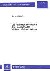 Die Reformen des Rechts der Gesellschaften mit beschr&auml;nkter Haftung - Oliver Mosthaf