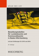 Besoldungstabellen f&uuml;r Landesbeamte und Kommunalbeamte in Baden-W&uuml;rttemberg mit den Erh&ouml;hungen f&uuml;r 2015 und 2016 - Erwin Beck, Gerald Ludy, Gernard M&uuml;ller