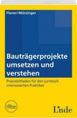 Bautr&auml;gerprojekte umsetzen und verstehen - Lukas Flener, Julia M&ouml;rzinger
