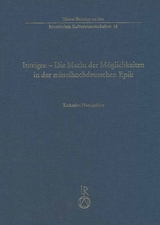 Intrigen &ndash; Die Macht der M&ouml;glichkeiten in der mittelhochdeutschen Epik - Katharina Hanuschkin