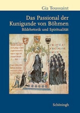 Das Passional der Kunigunde von B&ouml;hmen - Gia Toussaint