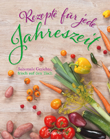 Rezepte f&uuml;r jede Jahreszeit