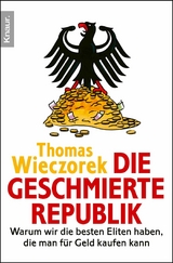 Die geschmierte Republik - Thomas Wieczorek