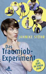 Das Traumjob-Experiment - Jannike St&ouml;hr