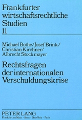 Rechtsfragen der internationalen Verschuldungskrise - Michael Bothe, Josef Brink, Christian Kirchner