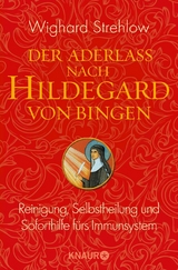 Der Aderlass nach Hildegard von Bingen - Dr. Wighard Strehlow