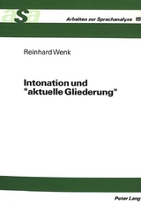 Intonation und &laquo;aktuelle Gliederung&raquo; - Reinhard Wenk
