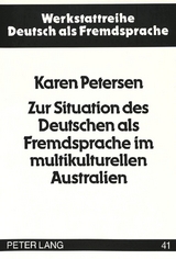 Zur Situation des Deutschen als Fremdsprache im multikulturellen Australien - Karen Petersen