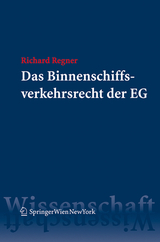 Das Binnenschiffsverkehrsrecht der EG - Regner, Richard