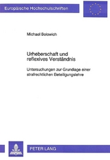 Urheberschaft und reflexives Verst&auml;ndnis - Michael Bolowich