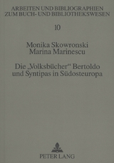 Die &laquo;Volksb&uuml;cher&raquo; Bertoldo und Syntipas in S&uuml;dosteuropa - Monika Skowronski-Fries, Marina Marinescu