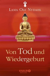 Von Tod und Wiedergeburt - Lama Ole Nydahl