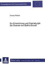 Zur Entwicklung und Dramaturgie der Dramen von Botho Strauss - Verena Pl&uuml;mer
