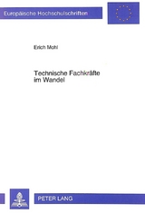 Technische Fachkr&auml;fte im Wandel - Erich Mohl
