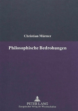 Philosophische Bedrohungen - Christian Muerner