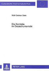 Die Kom&ouml;die im Deutschunterricht - Wolf-Dietmar Stein