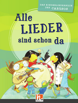 Alle Lieder sind schon da. Liederbuch - 