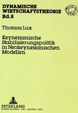 Keynesianische Stabilisierungspolitik in Neokeynesianischen Modellen - Thomas Lux
