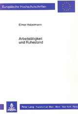 Arbeitst&auml;tigkeit und Ruhestand - Elmar Hatzelmann