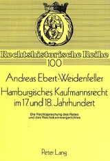 Hamburgisches Kaufmannsrecht im 17. und 18. Jahrhundert - A. Ebert-Weidenfeller