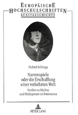 Narrenspiele oder die Erschaffung einer verkehrten Welt - Hubert Schings
