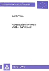 Handelsvertretervertrieb und EG-Kartellrecht - Sven V&ouml;lcker