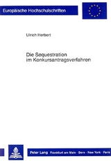 Die Sequestration im Konkursantragsverfahren - Ulrich Herbert