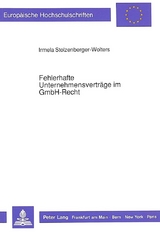 Fehlerhafte Unternehmensvertr&auml;ge im GmbH-Recht - Irmela Stolzenberger-Wolters