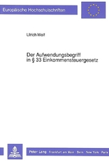 Der Aufwendungsbegriff in 33 Einkommensteuergesetz - Ulrich Wolf