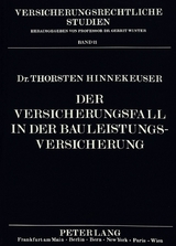 Der Versicherungsfall in der Bauleistungsversicherung - Thorsten Hinnekeuser