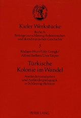 T&uuml;rkische Kolonie im Wandel - R&uuml;diger Wurr, Udo Gerigk, Uwe T&ouml;rper, Alfred Sielken
