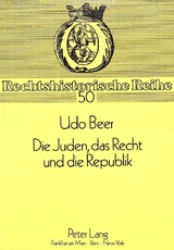 Die Juden, das Recht und die Republik - Udo Beer