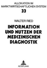 Information und Nutzen der medizinischen Diagnostik - Walter Ried
