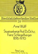 Staatssekret&auml;r Prof. Dr. Dr. h.c. Franz Schlegelberger, 1876-1970 - Arne Wulff