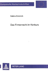 Das Firmenrecht im Konkurs - Sabine Emmrich