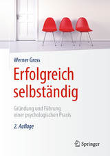 Erfolgreich selbst&auml;ndig - Werner Gross