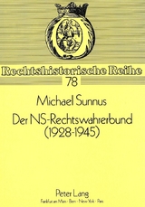 Der NS-Rechtswahrerbund (1928-1945) - Michael Sunnus