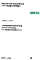 Finanzbedarfsermittlung bei der Gr&uuml;ndung von Handwerksbetrieben - Andreas Gr&uuml;ner