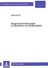 Kongruenzerscheinungen im Deutschen und Koreanischen - Jakyung Cho