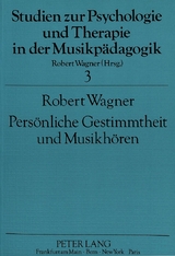 Pers&ouml;nliche Gestimmtheit und Musikh&ouml;ren - Robert Wagner