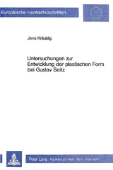 Untersuchungen zur Entwicklung der plastischen Form bei Gustav Seitz - Jens Kr&auml;ubig