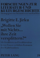&laquo;Wollen Sie mit Nichts... ihre Zeit versplittern?&raquo; - Brigitte Jirku