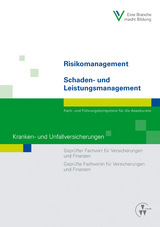 Risikomanagement / Schaden- und Leistungsmanagement - Kranken- und Unfallversicherungen - J&ouml;rg ter Schmitten, Frank Kalenborn, Martin Sommerrei&szlig;er