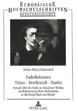 FarbeBekennen- Tizian - Rembrandt - Mar&eacute;es - Stefan-Maria Mittendorf