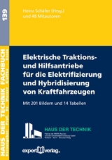 Elektrische Traktions- und Hilfsantriebe f&uuml;r die Elektrifizierung und Hybridisierung von Kraftfahrzeugen - 